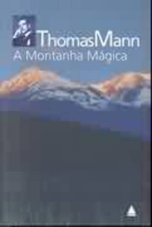 Montanha Mágica (Der Zauberberg), A Montanha Mágica (Der Zauberberg), A