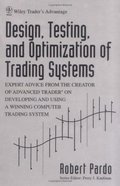 Design, Testing, and Optimization of Trading Systems Design, Testing, and Optimization of Trading Systems