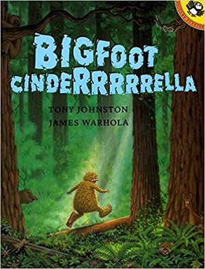 Bigfoot Cinderrrrrrella Bigfoot Cinderrrrrrella