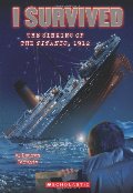 I Survived the Sinking of the Titanic, 1912 I Survived the Sinking of the Titanic, 1912