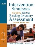 Intervention Strategies to Follow Informal Reading Inventory Assessment: So What Do I Do Now? (2nd Edition) Intervention Strategies to Follow Informal Reading Inventory Assessment: So What Do I Do Now? (2nd Edition)