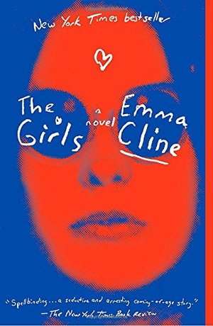 Girls: A Novel, The Girls: A Novel, The