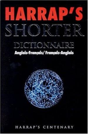 Harrap's shorter dictionnaire Harrap's shorter dictionnaire