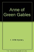 Anne of Green Gables: Three volumes in one Anne of Green Gables: Three volumes in one