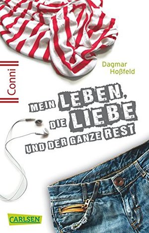 Conni 15 1: Mein Leben, die Liebe und der ganze Rest Conni 15 1: Mein Leben, die Liebe und der ganze Rest