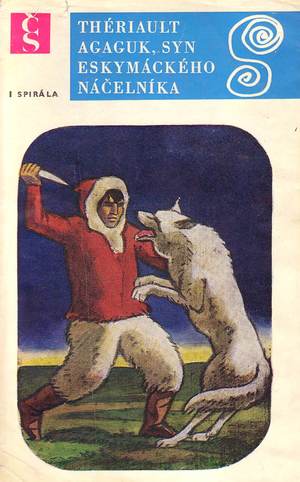Agaguk, syn eskymáckého náčelníka (Yves Thériault) Agaguk, syn eskymáckého náčelníka (Yves Thériault)