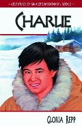 Charlie (Adventures of An Arctic Missionary, book 2) - JF REP Charlie (Adventures of An Arctic Missionary, book 2) - JF REP