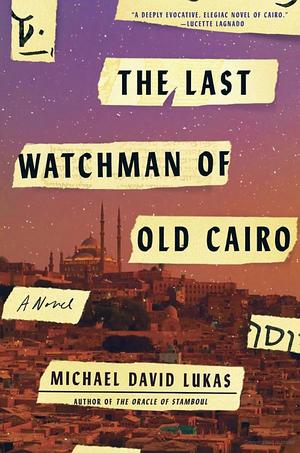 Last Watchman of Old Cairo, The Last Watchman of Old Cairo, The
