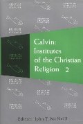 Calvin: Institutes of the Christian Religion (2 Volume Set) Calvin: Institutes of the Christian Religion (2 Volume Set)
