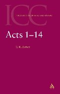 Acts: Volume 1: 1-14 (International Critical Commentary) Acts: Volume 1: 1-14 (International Critical Commentary)