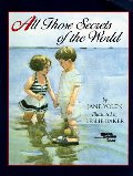 All Those Secrets of the World All Those Secrets of the World