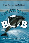 A_Dolphin Named Bob A_Dolphin Named Bob