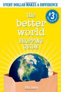 Better World Shopping Guide: Every Dollar Makes a Difference (Better World Shopping Guide: Every Dollar Can Make a Difference), The Better World Shopping Guide: Every Dollar Makes a Difference (Better World Shopping Guide: Every Dollar Can Make a Difference), The