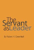 Servant as Leader, The Servant as Leader, The