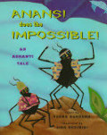 Anansi Does the Impossible! Anansi Does the Impossible!