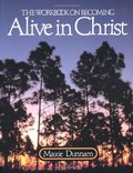 Alive in Christ Alive in Christ