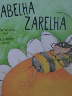 abelha zarelha, A abelha zarelha, A