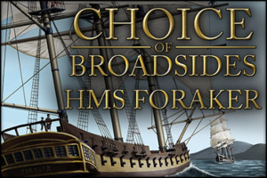 Choice of Broadsides: HMS Foraker Choice of Broadsides: HMS Foraker