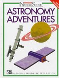 Astronomy Adventures (Ranger Rick's Naturescope) Astronomy Adventures (Ranger Rick's Naturescope)