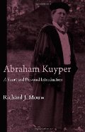 Abraham Kuyper: A Short and Personal Introduction Abraham Kuyper: A Short and Personal Introduction