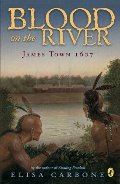 Blood on the River: James Town, 1607 Blood on the River: James Town, 1607