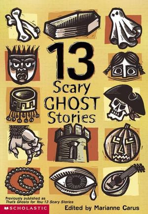 13 Scary Ghost Stories 13 Scary Ghost Stories