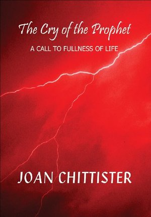 Cry of the Prophet: A Call to Fullness of Life, The Cry of the Prophet: A Call to Fullness of Life, The