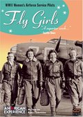 American Experience: Fly Girls American Experience: Fly Girls