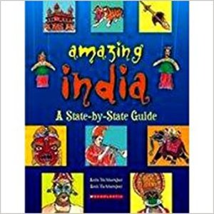 Amazing India: A State-By-State Guide Amazing India: A State-By-State Guide