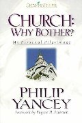 Church: Why Bother? Church: Why Bother?