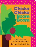 Chicka Chicka Boom Boom (Classic Board Books) Chicka Chicka Boom Boom (Classic Board Books)