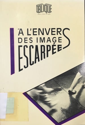 À L'Envers des Images Escarpées À L'Envers des Images Escarpées
