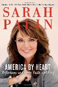 America by Heart : Reflections on Family, Faith, and Flag America by Heart : Reflections on Family, Faith, and Flag