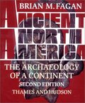Ancient North America : the archaeology of a continent Ancient North America : the archaeology of a continent