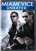 Miami Vice (Unrated Director's Cut) Miami Vice (Unrated Director's Cut)