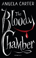 Bloody Chamber And Other Stories, The Bloody Chamber And Other Stories, The