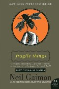 Fragile Things: Short Fictions and Wonders (P.S.) Fragile Things: Short Fictions and Wonders (P.S.)