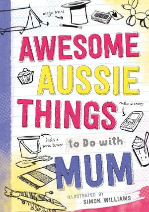 Awesome Aussie Things to Do with Mum Awesome Aussie Things to Do with Mum