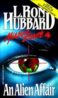 Alien Affair (Mission Earth, Vol 4), An Alien Affair (Mission Earth, Vol 4), An