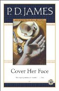 Cover Her Face (Adam Dalgliesh Mysteries, No. 1) Cover Her Face (Adam Dalgliesh Mysteries, No. 1)