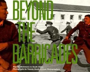 Beyond the Barricades Beyond the Barricades