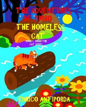 Adventures of Jimbo, the Homeless Cat, The Adventures of Jimbo, the Homeless Cat, The