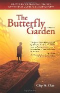 Butterfly Garden: Surviving Childhood on the Run with One of America's Most Wanted, The Butterfly Garden: Surviving Childhood on the Run with One of America's Most Wanted, The