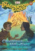 Challenge on the Hill of Fire (AIO Imagination Station Book #10) Challenge on the Hill of Fire (AIO Imagination Station Book #10)