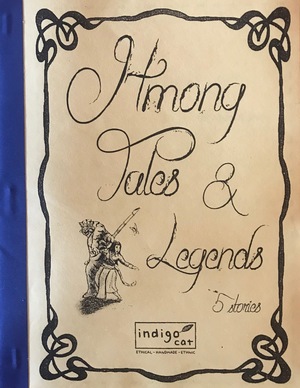 Hmong Tales & Legends (5 stories) Hmong Tales & Legends (5 stories)