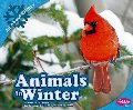 Animals in Winter (All About Winter) Animals in Winter (All About Winter)
