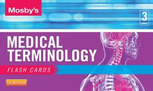 Mosby's Medical Terminology Flash Cards - E-Book Mosby's Medical Terminology Flash Cards - E-Book