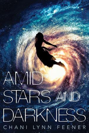 Amid Stars and Darkness Amid Stars and Darkness