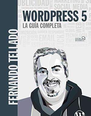 WordPress 5. La guía completa (Social Media) WordPress 5. La guía completa (Social Media)