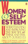 Women and Self-Esteem: Understanding and Improving the Way We Think and Feel AboutOurselves Women and Self-Esteem: Understanding and Improving the Way We Think and Feel AboutOurselves